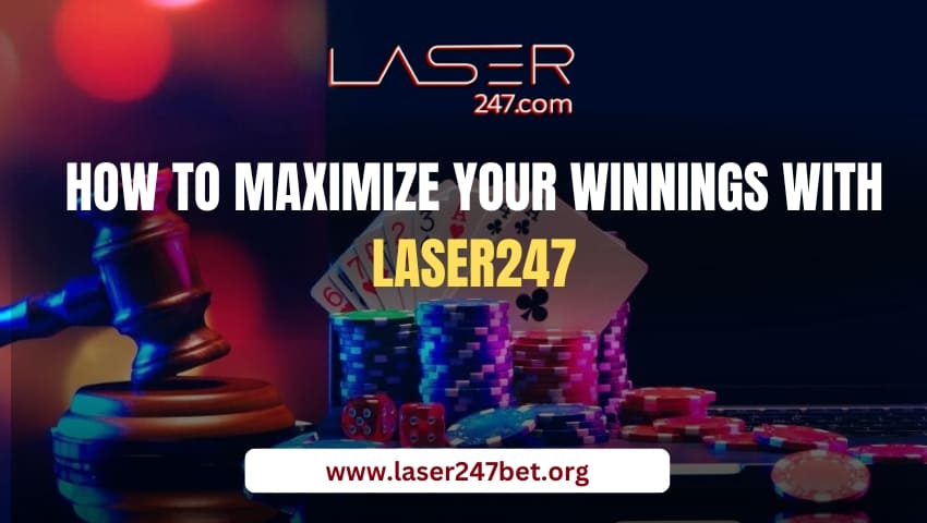 How to Maximize Your Winnings with Laser247