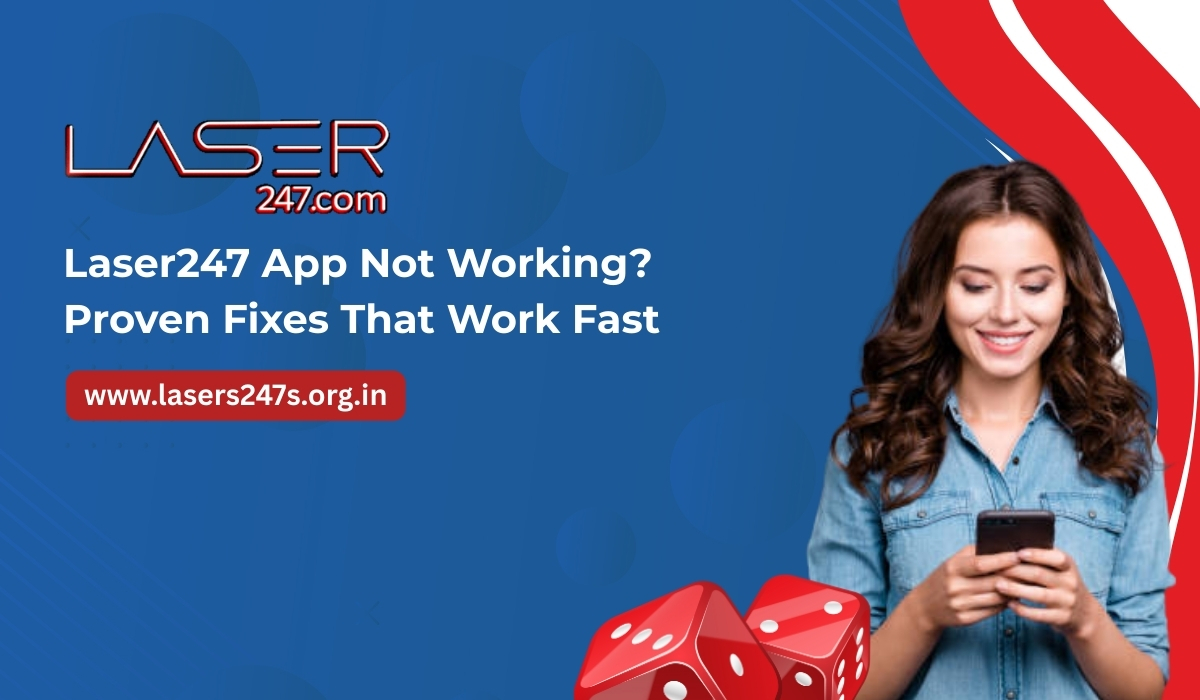 Read more about the article Laser247 App Not Working? Proven Fixes That Work Fast